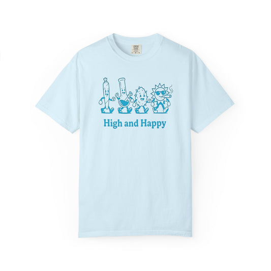 High and Happy Unisex Garment-Dyed T-Shirt