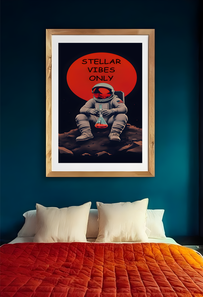 Stellar Vibes Only Astronaut Poster