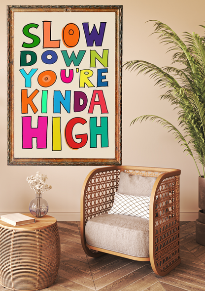Slow Down Cannabis Print