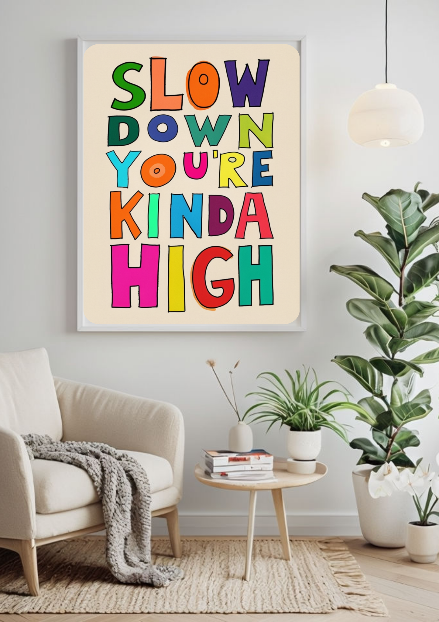 Slow Down Cannabis Print