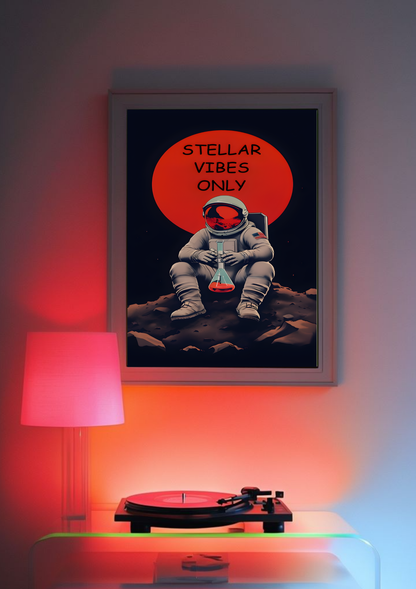 Stellar Vibes Only Astronaut Poster
